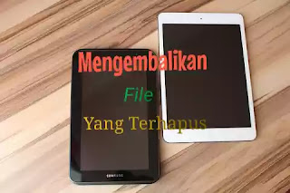 Cara mengembalikan File terhapus