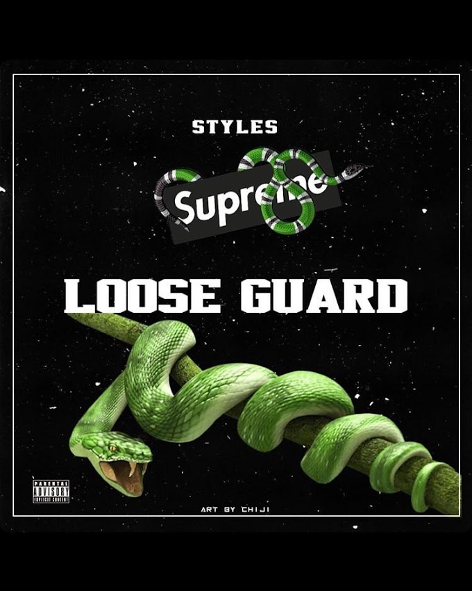 Styles – Looseguard (I See I Saw I See Snake Agwo) 