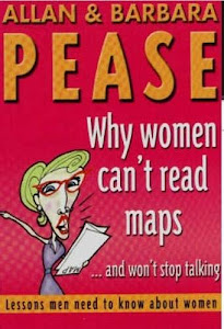 Why Women Can't Read Maps: Lessons Men Need to Know About Women