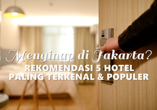 Rekomendasi Hotel di Jakarta