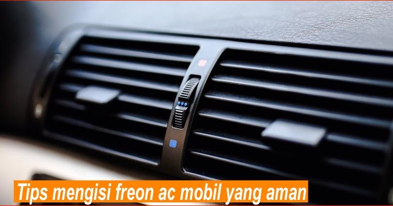 Inilah Cara  Pengisian Freon AC Mobil  Yang  Aman  dan Praktis 
