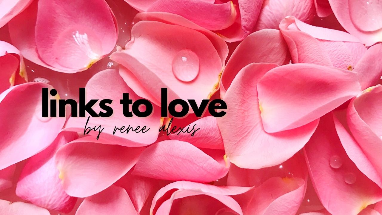 Links to Love | 02 - Renee Alexis