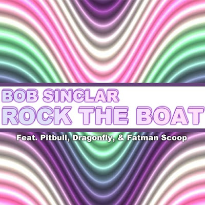 Bob Sinclar - Rock The Boat (feat. Pitbull & Fatman Scoop) Lyrics