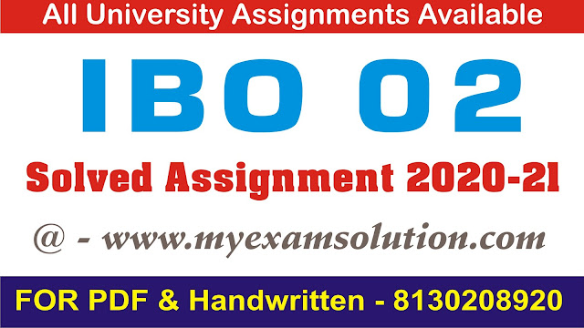 IBO 02 Solved Assignment 2020-21