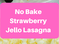 No Bake Strawberry Jello Lasagna