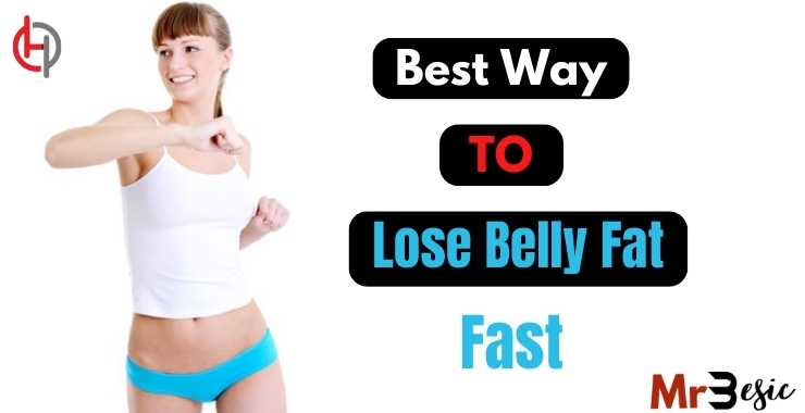 Best Way To Lose Belly Fat Fast 2023