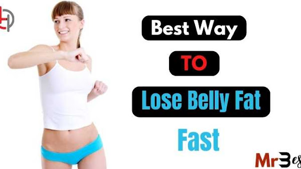 Top 5 Best Way To Lose Belly Fat Fast 2023