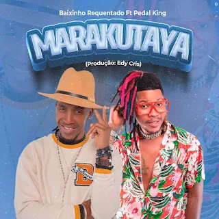 Baixar música mp3 de "Baixinho Requentado"   intitulada "Maracutaya Download Mp3" Tubidy mp3 music download, Baixinho Requentado Feat. Pedal King download mp3 songs disponível no blog Djilay Capita.