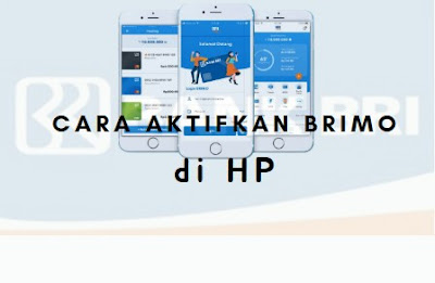 Cara Aktifkan BRIMO di HP