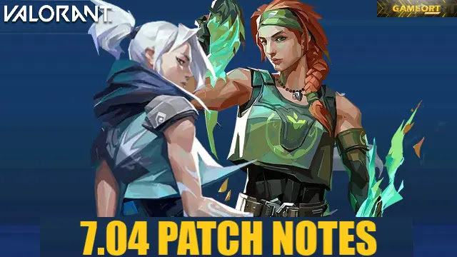 VALORANT Patch Notes 7.04