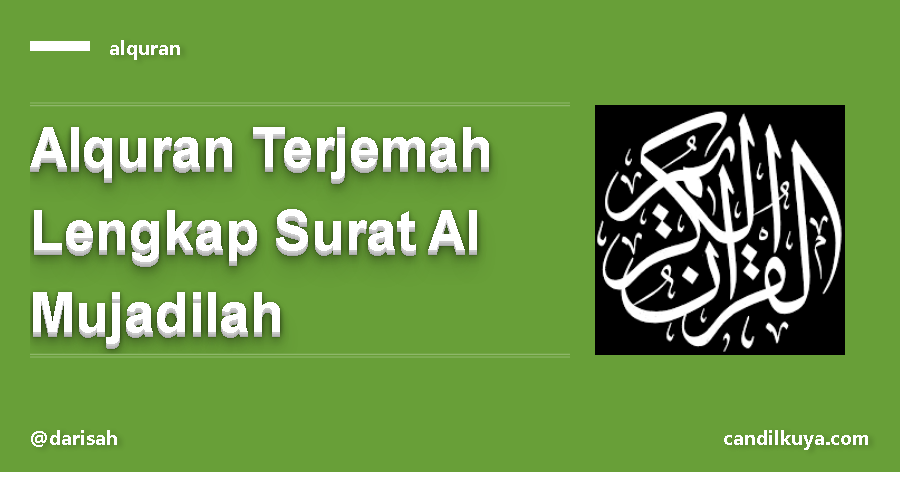 Alquran Terjemah Lengkap Surat Al Mujadilah