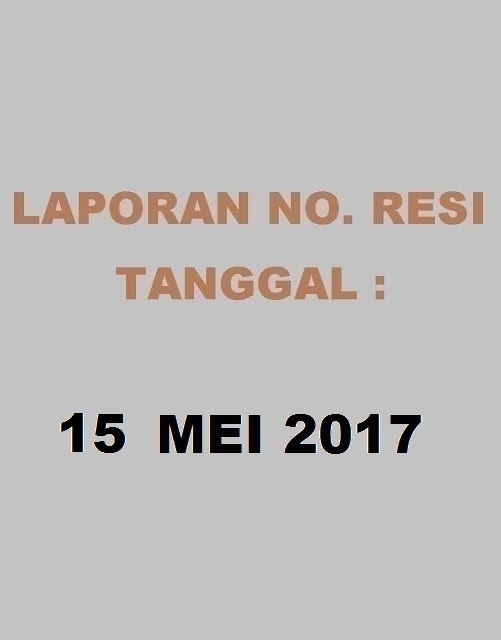 LAPORAN NO RESI TGL 15 MEI 2017