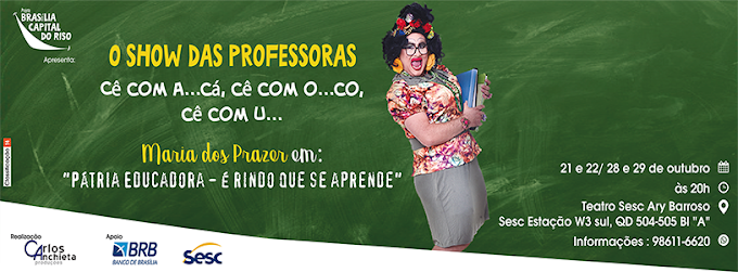 Humorista piauiense traz comédia “Show das Professoras”, de Maria dos Prazer, para o Sesc/DF