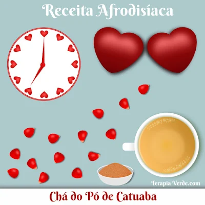 Receita Afrodisíaca: Chá do Pó de Catuaba