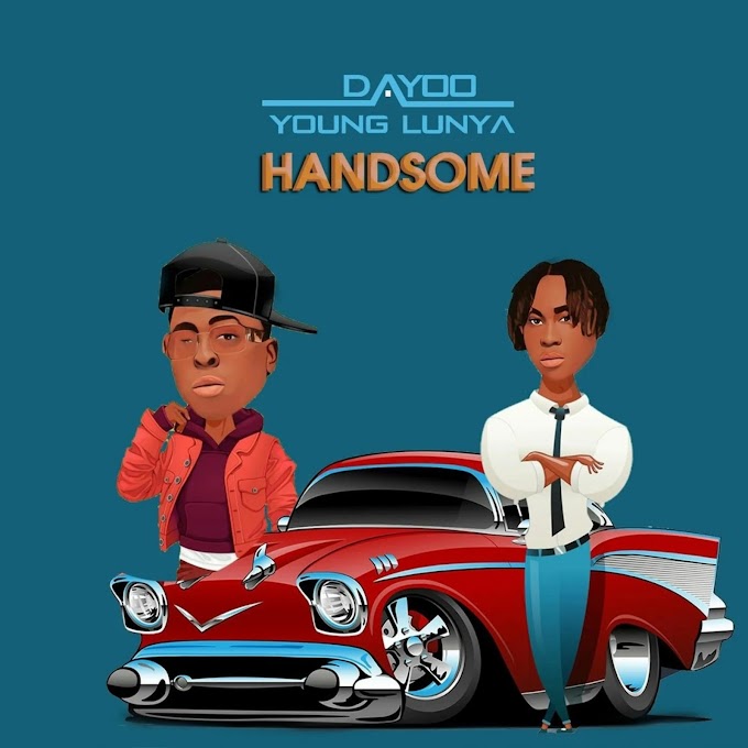Download Audio : Dayoo Ft Young Lunya - Handsome Mp3