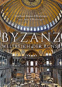 Byzanz: Weltreich der Kunst