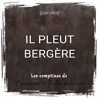 Il pleut bergère - Paroles de la comptine pour les enfants - Sélection de Poésie, Chansons et Comptines pour enfant - Par Comptines et Belles Histoires