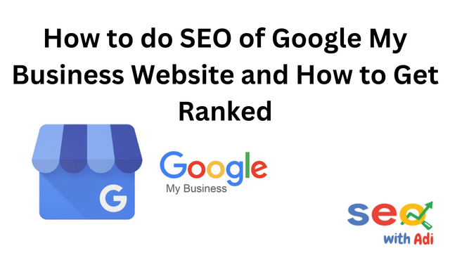 How to do SEO of Google My Business