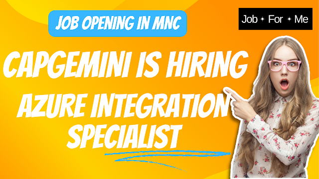 Capgemini Is Hiring Azure Integration Specialist