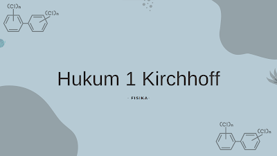 Hukum 1 Kirchhoff Penerapan Hukum Kirchhoff