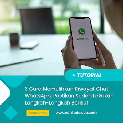 3 Cara Memulihkan Riwayat Chat WhatsApp