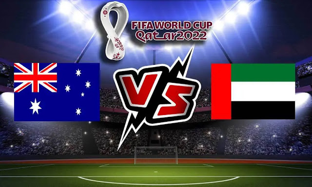 مشاهدة مباراة الامارات وأستراليا يلا شوت اليوم 07-06-2022 في تصفيات كاس العالم