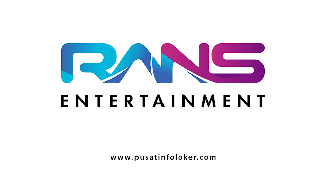 Lowongan Kerja PT RNR Film Internasional (RANS Entertainment)