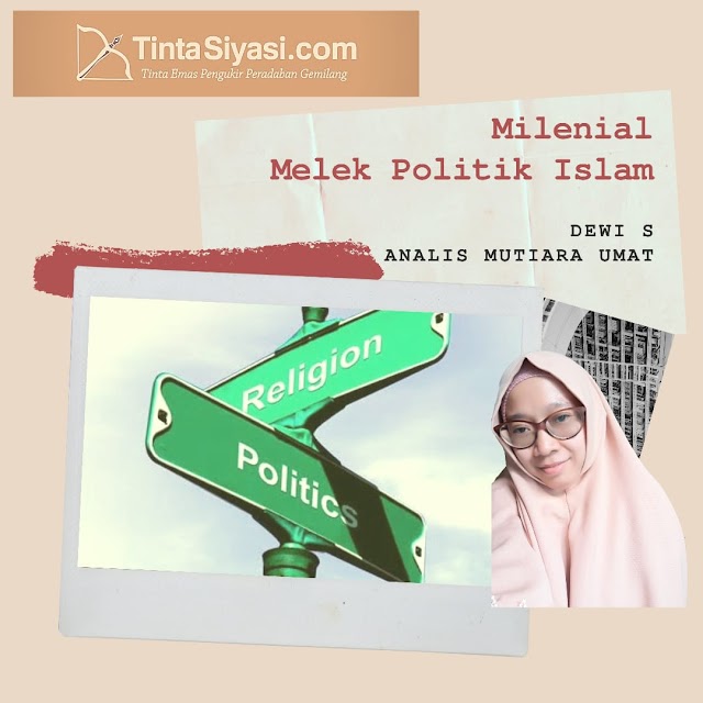 Milenial Melek Politik Islam