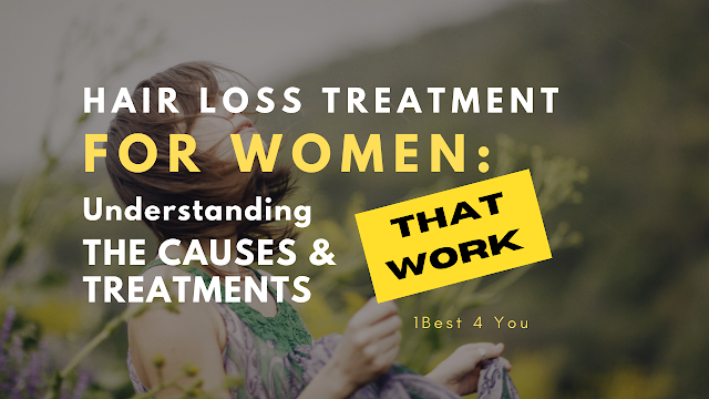 Hair Loss Treatment for Women: Understanding the Causes and Treatments That Work