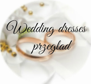 wedding dresses przeglad