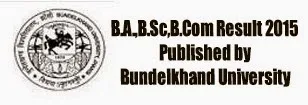 BA-BSc-BCom- Result 2015 Published-Bundelkhand University