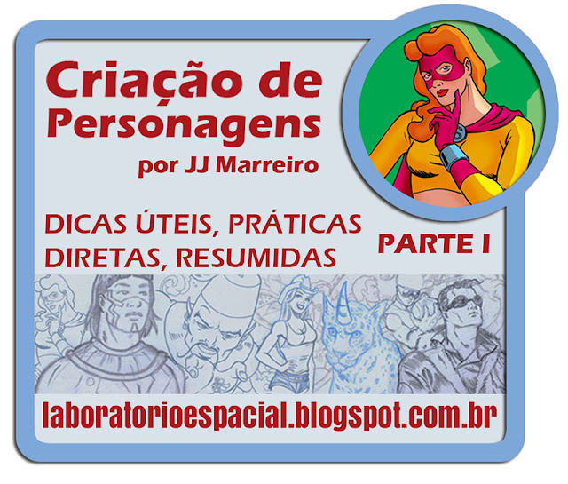 http://laboratorioespacial.blogspot.com.br/2016/07/criacao-de-personagens-por-jj-marreiro.html