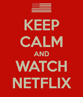 Keep Calm and Watch Netflix