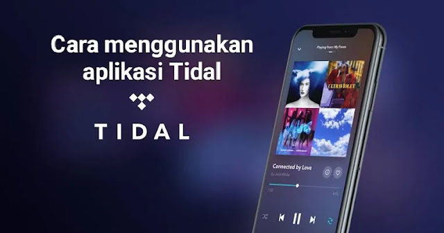 Cara Menggunakan Aplikasi Tidal