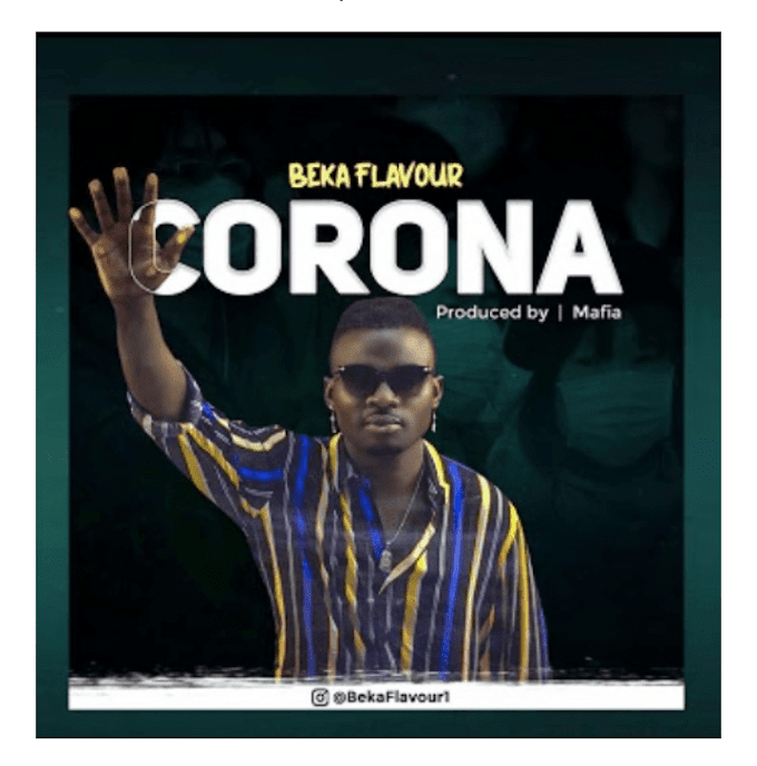Audio: Beka Flavour – Corona