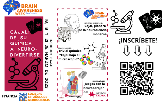 SEMANA DEL CEREBRO #BrainAwarenessWeek 2023: NEURODIVIÉRTETE CON CAJAL, SU QUÍMICA Y NUESTRA NEUROBARAJA 