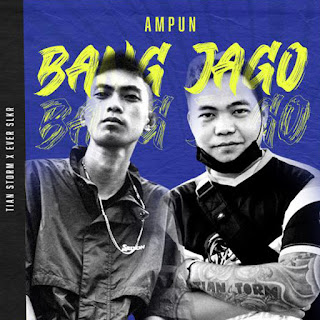 Tian Storm & Ever Slkr - Ampun Bang Jago MP3