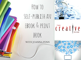 How To Self Publish An Ebook And Print Book by Joanna Penn for The Creative Penn