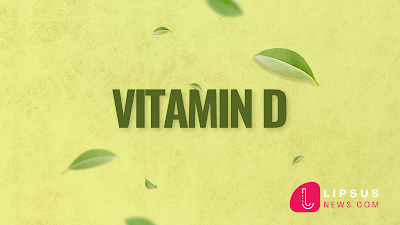 Alasan Mengapa Anda Perlu Meningkatkan Kadar Vitamin D dalam Tubuh