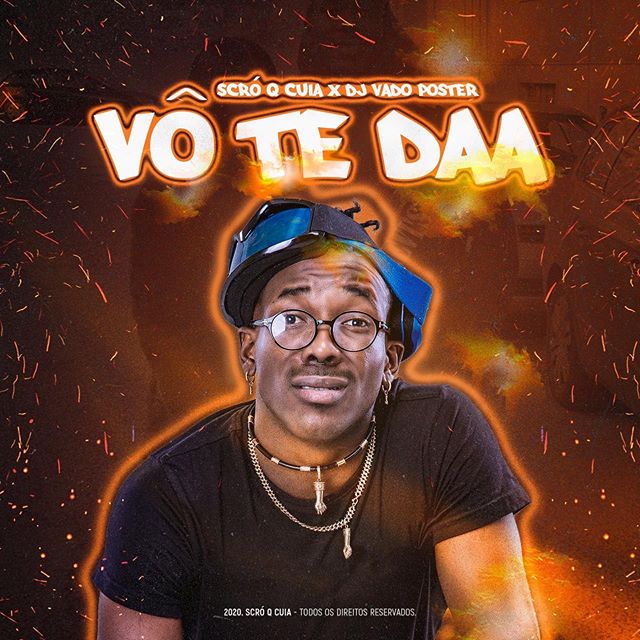 SCRÓ Q CUIA X DJ VADO POSTER - VÔ TE DAA (AFRO HOUSE) [DOWNLOAD/BAIXAR MÚSICA