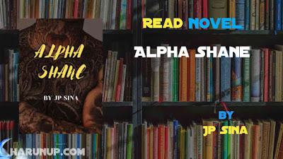 Read Novel Alpha Shane by Jp Sina Full Episode