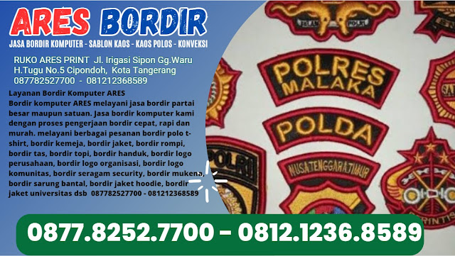 jasa bordir komputer,jasa bordir komputer murah,bordir komputer,jasa bordir,jasa bordir komputer satuan,ARES bordir komputer,bordir komputer tangerang,bordir komputer satuan terdekat,bordir komputer terdekat,harga jasa bordir komputer,jasa bordir komputer terdekat,mesin bordir komputer,tempat bordir komputer terdekat,bordir murah,bordir kaos,bordir seragam,bordir topi,bordir satuan,bordir komputer murah