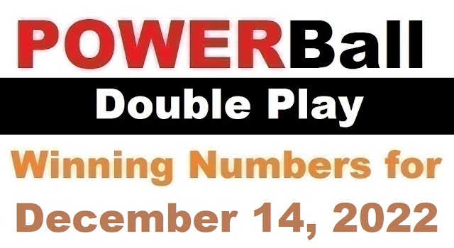 PowerBall Double Play Winning Numbers for December 14, 2022