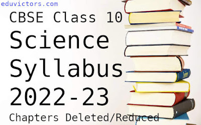 CBSE Class 10 - Science Syllabus (2022-23) - Chapters Deleted or Reduced   #Class10Science #cbseSyllabus2022-23 #eduvictors