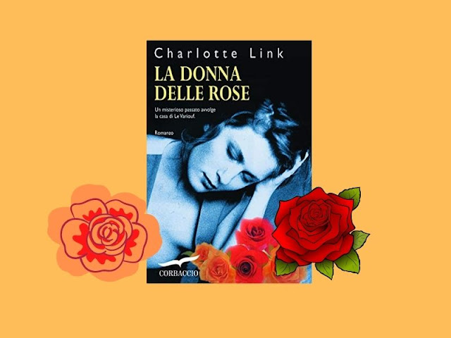 La donna delle rose: un romanzo di Charlotte Link