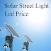 How much do solar street lights LED cost? 