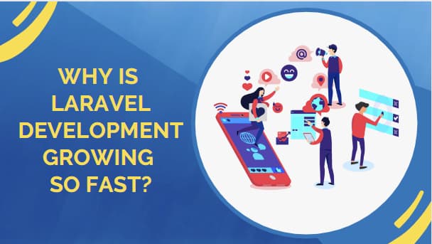 Why is Laravel Development Growing So Fast?