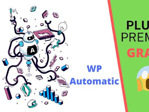 WP Automatic Pro [Plugin Wordpress Gratis]
