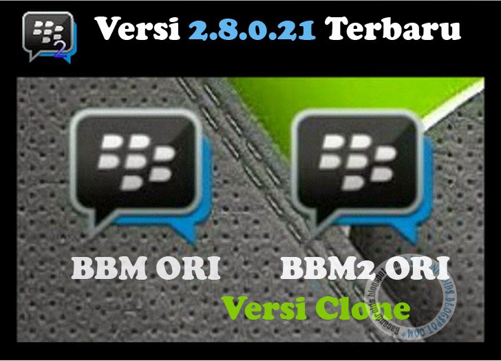 download BBM Terbaru 2.8.0.21 Clone Dual Anti FC sayangnya BBM telah berhenti