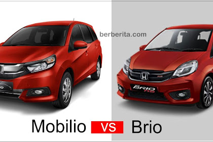 Pilih Honda Brio atau Mobilio, Mana yang Bagus buat Kamu